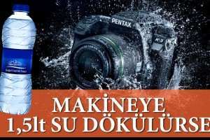Fotoğraf Makinesine 1,5 Litre Su Dökülürse...